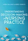 Image for Understanding Decision-Making in Nursing Practice