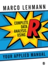 Image for Complete Data Analysis Using R: Your Applied Manual