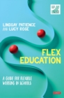 Image for Flex education  : a guide for flexible working in schools