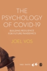 Image for The psychology of COVID-19  : building resilience for future pandemics