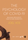 Image for The Psychology of COVID-19: Building Resilience for Future Pandemics