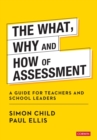 Image for The What, Why and How of Assessment