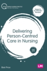 Image for Delivering Person-Centred Care in Nursing