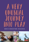 Image for A very unusual journey into play