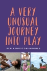 Image for A very unusual journey into play