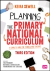 Image for Planning the primary national curriculum: a complete guide for trainees and teachers