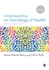 Image for Understanding the Sociology of Health: An Introduction