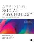 Image for Applying social psychology: from problems to solutions.