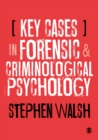 Image for Key cases in forensic and criminological psychology