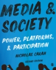 Image for Media and society: power, platforms, &amp; participation.