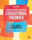 Image for Understanding and using educational theories