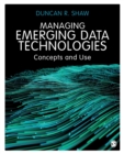 Image for Managing emerging data technologies  : concepts and use