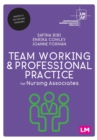 Image for Team working &amp; professional practice for nursing associates