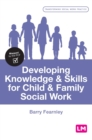 Image for Developing knowledge and skills for child and family social work
