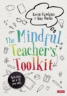 Image for Mindful Teacher&#39;s Toolkit: Awareness-Based Wellbeing in Schools