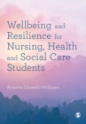 Image for Wellbeing and Resilience for Nursing, Health and Social Care Students