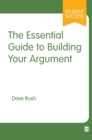 Image for The essential guide to building your argument