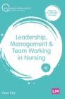 Image for Leadership, management &amp; team working in nursing