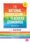 The National Curriculum & the Teachers' Standards  : the complete programmes of study for Key Stages 1-3 & the Teachers' Standards in full - Learning Matters