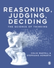 Image for Reasoning, Judging, Deciding: The Science of Thinking