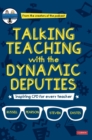 Image for Talking teaching with the dynamic deputies  : inspiring CPD for every teacher