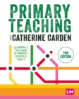 Image for Primary teaching  : learning &amp; teaching in primary schools today