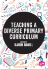 Teaching a diverse primary curriculum - Doull, Karin