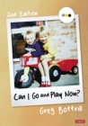 Image for Can I Go and Play Now?: Rethinking the Early Years