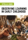 Image for Observing Learning in Early Childhood