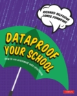 Image for Dataproof your school: how to use assessment data effectively