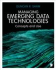 Image for Managing Emerging Data Technologies: Concepts and Use