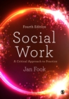 Image for Social Work: A Critical Approach to Practice