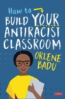 Image for How to build your antiracist classroom
