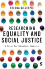 Image for Researching equality and social justice  : a guide for education students