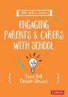 Image for A little guide for teachers  : engaging parents and carers with school
