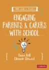 Image for A little guide for teachers: engaging parents and carers with school
