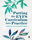 Putting the EYFS curriculum into practice - Grenier, Julian
