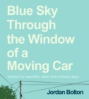 Image for Blue Sky Through the Window of a Moving Car