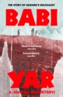 Image for Babi Yar: The Story of Ukraine&#39;s Holocaust