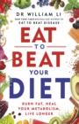 Image for Eat to beat your diet: a 21-day plan to activate your health defences, lose weight and maximise healing