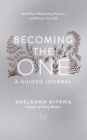 Image for Becoming the One: A Guided Journal: Mend Your Relationship Patterns and Reclaim Your Self