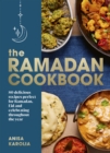 Image for The Ramadan cookbook  : 80 delicious recipes perfect for Ramadan, Eid and celebrating throughout the year