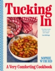 Image for Tucking in  : a very comforting cookbook