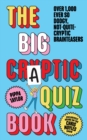 Image for The Big Craptic Quizbook: Over 1000 Ever So Dodgy, Not-Quite-Cryptic Brainteasers