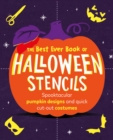 Image for The Best Ever Book of Halloween Stencils : Pumpkin Carving Stencils: Spooktacular pumpkin designs and quick cut-out costumes