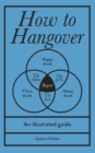Image for How to hangover  : an illustrated guide