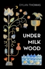 Image for Under Milk Wood: a play for voices