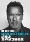 Image for Be Useful: Seven Tools for Life