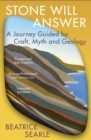 Image for Stone will answer  : a journey guided by craft, myth and geology