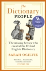 Image for The Dictionary People : The unsung heroes who created the Oxford English Dictionary